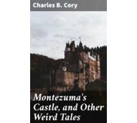Montezumas Castle And Other Weird Tales (ebook)