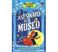 Montgomery Bonbon. Asesinato en el museo: Volume 35 (Grandes Lectores)