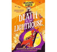 Montgomery Bonbon: Death at the Lighthouse: Funny detective murder mystery for boys and girls age 9-12: 2