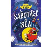 Montgomery Bonbon: Sabotage at Sea: Funny detective murder mystery for boys and girls age 9-12: 4