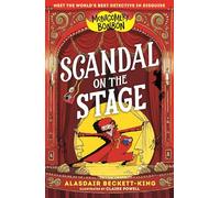 Montgomery Bonbon: Scandal on the Stage: Funny murder mystery for boys and girls age 9+ "KNIVES OUT meets POIROT - but for kids!": 5