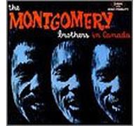 Montgomery Brothers, the - In Canada