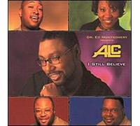 Montgomery, Ed - Ed Montgomery Presents Alc: I Still Believe
