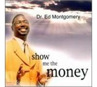 Montgomery, Ed - Show Me the Money
