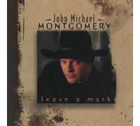 Montgomery, John Michael - Leave a Mark [Casete]