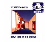 Montgomery Wes - Down Here the Ground