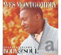 Montgomery, Wes - Encores Vol.1 : Body & So