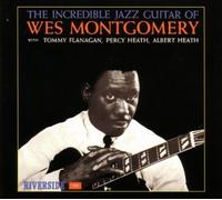 Montgomery Wes - The Incredible Jazz Guitar of W.M.