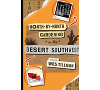 Month-by-Month Gardening in the Desert Southwest