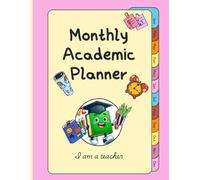 Monthly Academic Planner: A Practical Monthly Organizer for Lesson Planning, Scheduling, and Academic Success