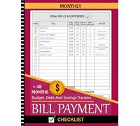 Monthly Bill Payment Checklist: 48-Month Financial Organizer for Managing Bills, Budgets, Savings, and Debt