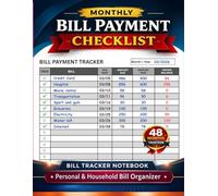 Monthly Bill Payment Checklist: A Simple Bill Tracker to Organize Due Dates, Amounts, and Payment Status for Household & Personal Expenses