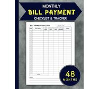 Monthly Bill Payment Checklist and Tracker: 4-Year Workbook for Households, Small Business | Monthly, Annual Budgeting | Easy to Read Print