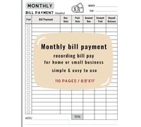 MONTHLY BILL PAYMENT CHECKLIST: Bill notebook for recording bills pay to remind you of monthly expenses and budgeting for Small Business, Personal Finance and Home.