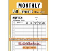 MONTHLY BILL PAYMENT CHECKLIST: Bill notebook for recording bills pay to remind you of monthly expenses and budgeting for Small Business, Personal Finance and Home.