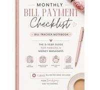 Monthly Bill Payment Checklist: Bill Tracker Notebook - The 5-Year Guide for Families & Money Managers | With Subscription Tracker, Debt Payoff Log & ... Comparison | 1,860 Billing Records Included