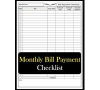 Monthly Bill Payment Checklist: The Easy Way to Track Your Payments and Stay on Budget | A Monthly Financial Organizer to Help You Never Miss a Due Date Again.