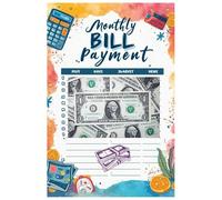Monthly Bill Payment Tracker: A Simple Logbook to Manage Your Finances: A Simple, Effective System to Organize Your Monthly Bills