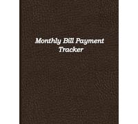 Monthly Bill Payment Tracker: Beautiful finance notebook organizer monthly and weekly personal log for adults