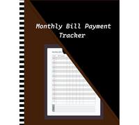 Monthly Bill Payment Tracker: Budget monthly log book planner for all expense finance notebook organizer monthly and weekly personal log