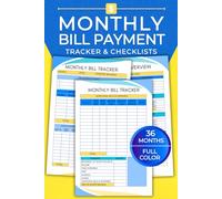 Monthly Bill Payment Tracker & Checklists: COLOR 36-Month Finance Organizer with Bill Trackers, Debt Payoff Logs & Savings Goals - A Simple System for Stress-Free Money Management and Financial Peace!