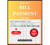 Monthly Bill Payment Tracker: Manage Your Budget and Expenses with This Personal Finance Organizer Notebook