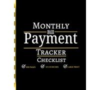 Monthly Bill Payment Tracker notebook: for Set Your Monthly Financial Goals and track your income, savings, debt and expenses, 8x10 inches.