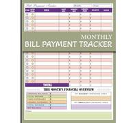 Monthly Bill Payment Tracker: Simple Notebook for Tracking Bills, Due Dates, and Payments