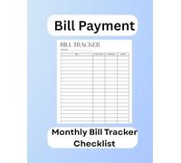 Monthly Bill Tracker Checklist: Keep Your Bills in Check: An 8.5" x 11" Essential Organizer for Financial Clarity & Peace of Mind , monthly bill tracker , bill payment, bill cheacklist.