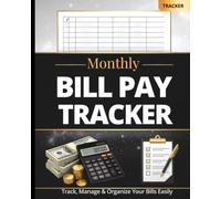 Monthly Bill Tracker Notebook: Bill Payment Organizer & Checklist Log Book for Personal Finance Management: 100+ Pages of Expense Tracking Sheets for ... Bill Planning - 8" x 10" Large Print