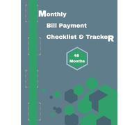 Monthly Bill Tracker Notebook: Track Monthly Bills, Due Dates Reminders, Budget Snapshots, and Expenses | 48-Month Payment Checklist for Home & Personal Finances