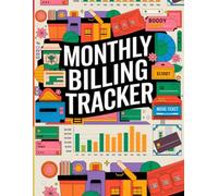 Monthly Billing Tracker Log Book: Simplify Your Finances - Organize And Track Bills With Ease