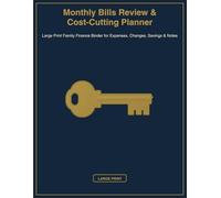 Monthly Bills Review & Cost-Cutting Planner: Large Print Family Finance Binder for Expenses, Changes, Savings & Notes