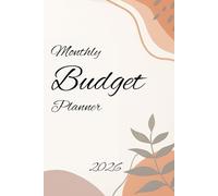 Monthly Budget Planner 2026: Undated Monthly Financial Organizer with Income, Expense, Savings & Goal Trackers - Budgeting Made Easy for Women, Men, Families & Small Business Owners