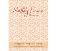 Monthly Finance Planner for Busy Moms: Budget, Bills, Savings & Debt Tracking • Simple All-in-One Money Organizer for Families. 8.5x11 Inch. 105 pages.