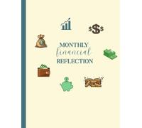 Monthly Financial Reflection: A Guided Money Journal to Review Your Budget with inspirational quotes , Track Spending, Build Better Financial Habits & ... Finance Workbook (121 Pages, 8.5" × 11")