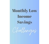 Monthly Low Income Savings Challenges