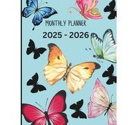 Monthly Planner 2025-2026, 100+ pages, Butterfly design, Calendar Organizer with Notes, Important Dates, Priorities, Birthdays: Bright and pretty aesthetic with a clean, modern layout
