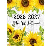 Monthly Planner 2026-2027: Sunflower & Rustic Country ~ Farmhouse Floral Gift Calendar for Women, 24 Months 2026 - 2027 Large 8 x 10, 2 Year 26, 27 ... with To Do Lists, Contacts and Password Log