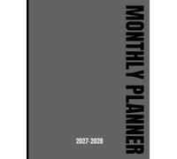 Monthly Planner 2027-2028: Stay Organize, One Month At A Time: 8.5"x11" with 120 pages total, including notes, doodling pages, password logs, contact lists, birthday reminders.