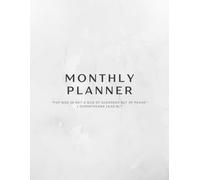Monthly Planner: Faith-Based, Minimalistic, Focus-Driven