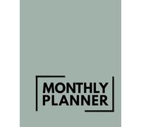Monthly Planner: Minimalist Undated Calendar with a Simple Clean Design, Two-Page Layout, Notes Section, and Large Writing Space for Planning, Goal Setting & Productivity - Sage Green Cover Design