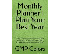 Monthly Planner | Plan Your Best Year: “Your 12-Month Roadmap to Success and Clarity” | “Turn Your Goals into Achievements, One Month at a Time”