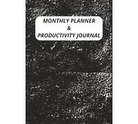 Monthly Planner & Productivity Journal: Self-Care & Mindfulness And Reflection, for Goal Setting, Gratitude, and Habit Tracking - Ideal for Wellness, ... Writers, & Professionals alike, | 7X10 inche
