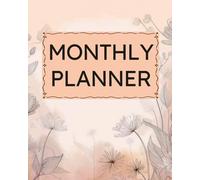 Monthly Planner: Undated Minimalist Layout for ADD Calendar Organization, Neurodivergent-Friendly Lexend Font, Productivity & Scheduling, Goal Setting, Orange Minimalist Wildflowers Cover Design