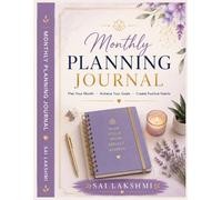 Monthly Planning Journal: Goal Setting, Habit Tracking, Productivity Planning & Personal Growth Workbook: Plan Your Month,Achieve Your Goals, Build Positive Habits