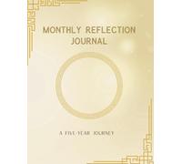Monthly Reflection Journal: Timeless Glow Edition: A Five-Year Journey of Growth and Gratitude