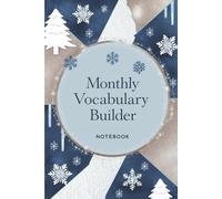 Monthly Vocabulary Builder: Vocabulary Builder Notebook by Acquire Linguistic Journey (The Vocabulary Vault: Unlock new words and concepts every month.)