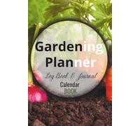 Monthly & Weekly Garden Planner & Seasonal Vegetable Calendar Book: Undated Yearly Garden Organizer with Monthly Vegetable Guide, Planting, Harvest Logs, Garden Journal & Seasonal Planning
