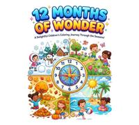 Months of Wonder - Why We Love Every Month: A Magical Coloring Journey Through the Seasons & Months of the Year